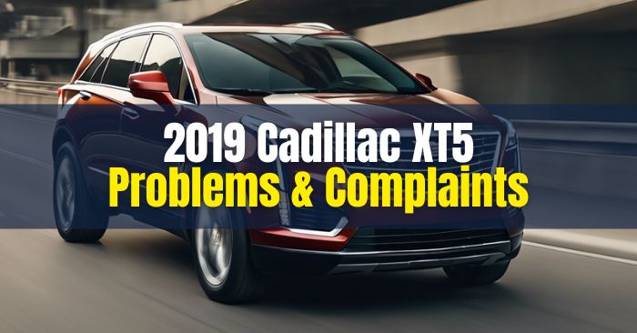 2019 cadillac xt5 problems