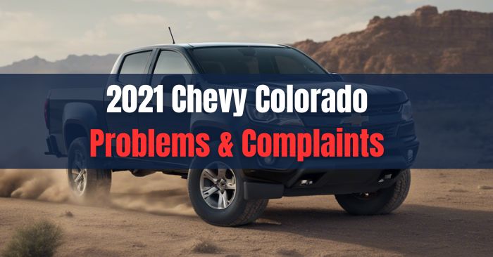 2021 chevy colorado problems