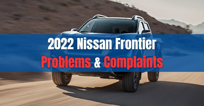 2022 nissan frontier problems