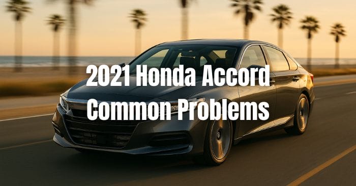 2021 Honda Accord Problems