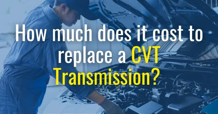 cvt transmission replacement cost