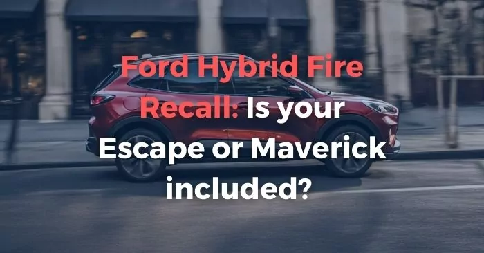 ford hybrid fire risk recall