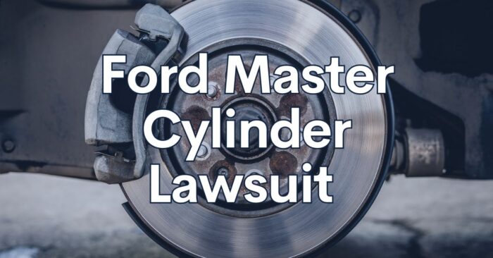 Ford Master Cylinder Lawsuit