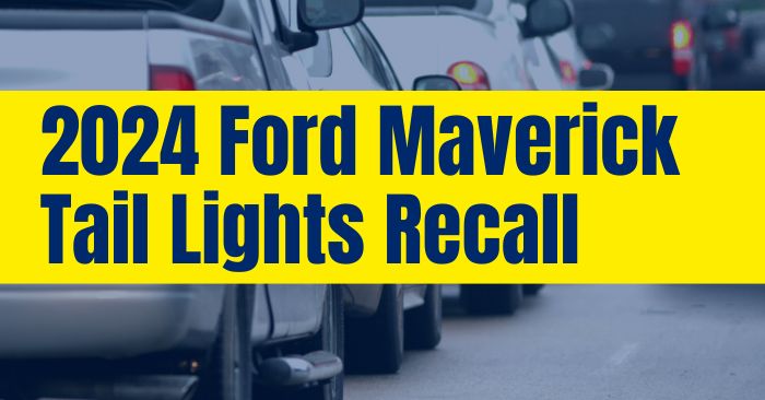 ford maverick recall tail lights