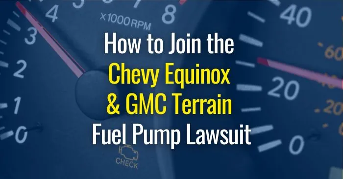 joining chevy equinox and gmc terrain fuel pump lawsuits