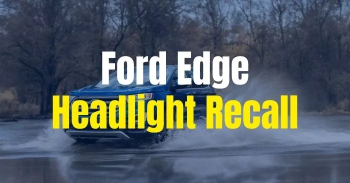 recall ford edge headlights