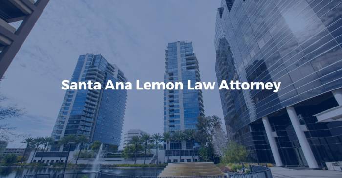 santa ana lemon lawyer