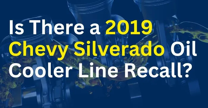2019 oil cooler recall chevy silverado