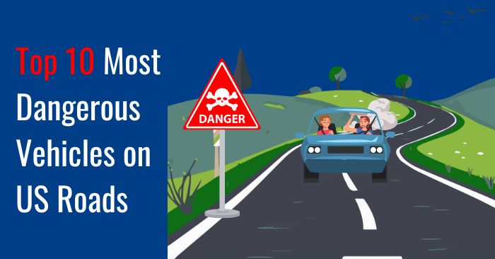 most dangerous vehicles